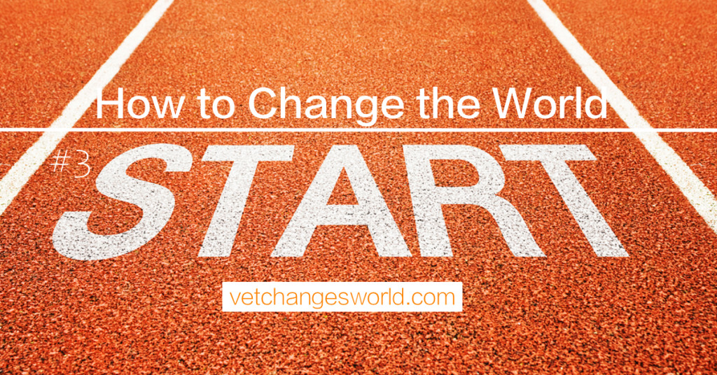 How to Change The Wold #3 - Start